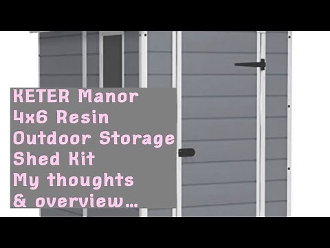 The Keter Manor 4x6 shed.. My thoughts and review.
