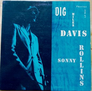 Miles Davis Featuring Sonny Rollins - Dig