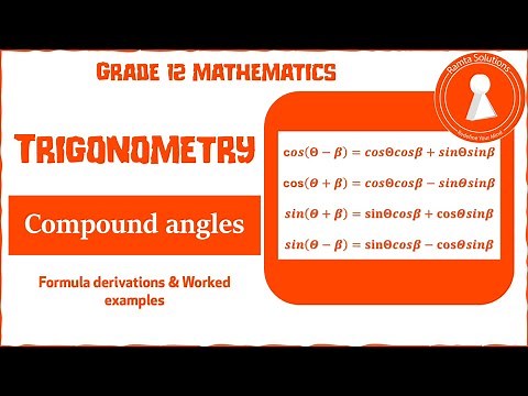 Grade 12 Trigonometry | Compound angles | Formula derivation and worked examples