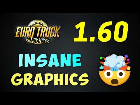 Update 1.60 – HUGE Interior & Weather Graphics Improvements 🔥 ETS2 & ATS