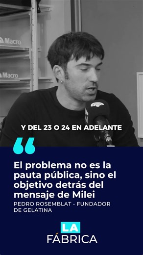 El debate de la Pauta Pública: Pedro Rosemblat habló sobre el tema y planteó el detrás de los objetivos que según él tiene Milei en relación a este mensaje 🗣️ ▶️ Mirá la entrevista en el canal oficial de La Fábrica del Podcast en YouTube #lali #pedrorosemblat #argentina #laliesposito #lafabrica