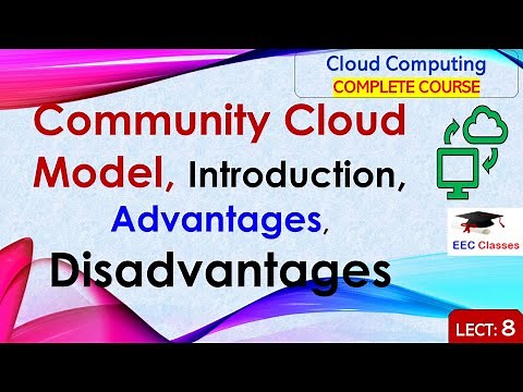 L8: Community Cloud Model | Introduction | Advantages, Disadvantages | Cloud Computing Lectures