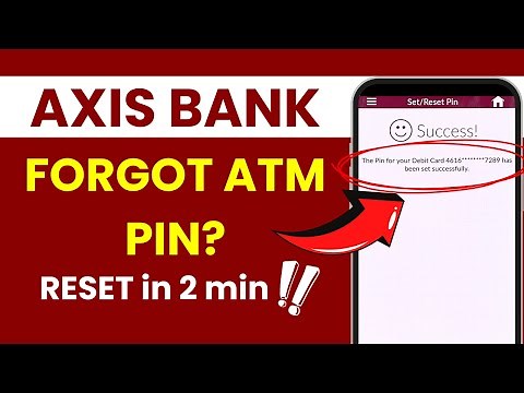 Forgot ATM PIN in Axis Bank? Change or Reset ATM PIN in Debit Card in Axis Bank