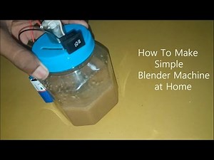 How To Make Simple Blender Machine at Home