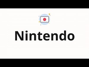 How to pronounce Nintendo