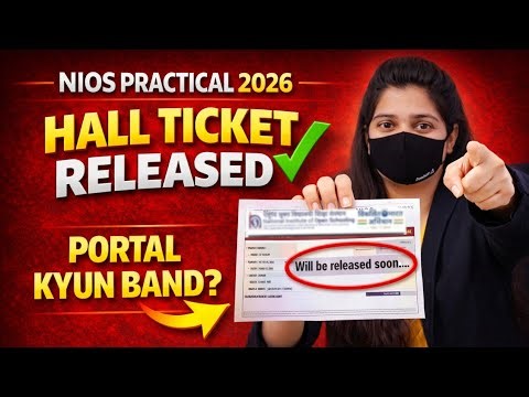 NIOS Practical Exam 2026 Hall Ticket ⚠️ Portal kyun band ? | Will be released soon? | comments reply