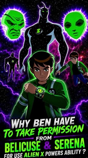 Why Ben Needs Bellicus & Serena's Permission to Use Alien X? | Part 1 #ben10#alienx#ben10alienforce