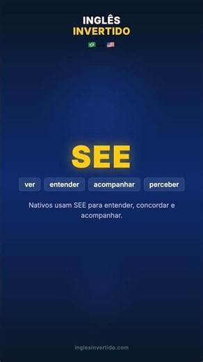 SEE não é só ver — nativos usam de outro jeito