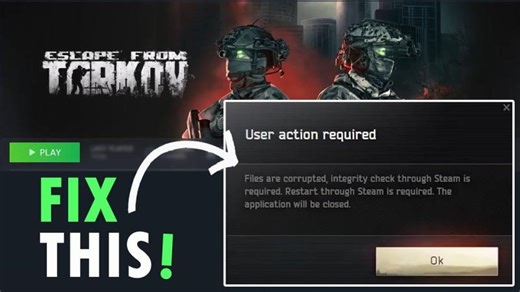 Fix Escape from Tarkov Error Files Are Corrupted Integrity Check Through Steam Is Required