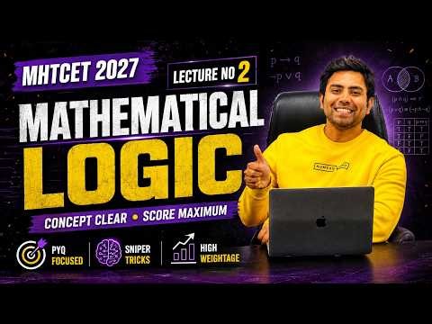 Mathematical Logic | MHT CET 2027 | Lecture 2 🔥 Complete Chapter from Zero | Live at 7:30 PM