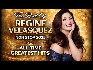 The Best Of Regine Velasquez Non Stop 2025: All Time Greatest Hits 👑 (Araw Gabi & More)