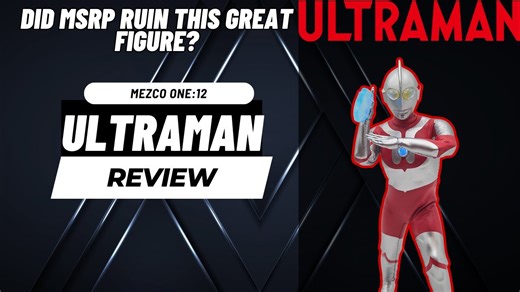 Mezco One:12 Ultraman Review – Why You Shouldn’t Pay Full Price