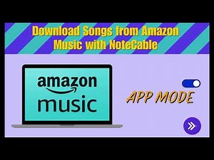 NoteCable 2024 Guide: Download Amazon Music for Offline Listening!