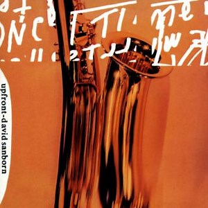 David Sanborn - Upfront