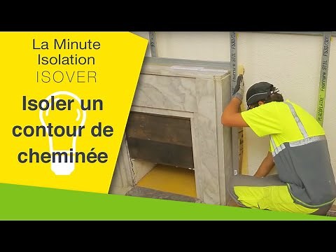 Isoler un contour de cheminée ? | La Minute Isolation Isover