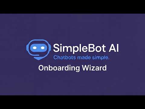 SimpleBot AI - Onboarding Wizard Tutorial