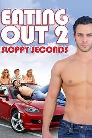 Eating Out 2: Sloppy Seconds (2006) - AZ Movies