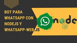 Crear bot para whatsapp con NodeJS y whatsapp-web.js