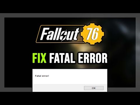 How to FIX Fallout 76 Fatal Error