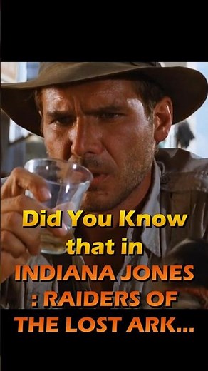 Did You Know That in INDIANA JONES : RAIDERS OF THE LOST ARK..