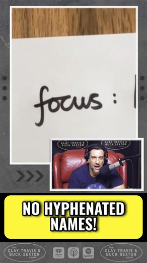 Clay takes another bold stand: "I am very anti-hyphenated last names. And if you ever have a guy who is willing to give up his last name and take the girl's last name, I think the marriage is doomed to failure from the moment it starts." | The Clay Travis and Buck Sexton Show