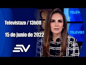 Televistazo 1PM 15junio 2022 Véalo completo 👇 NOTICIAS ECUADOR mp4 mp4 crdownload