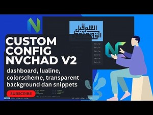 NVCHAD V2 TUTORIAL #18 CONFIG UI ( DASHBOARD, LUALINE, TRANSPARANT BACKGROUND, COLORSCHEME )