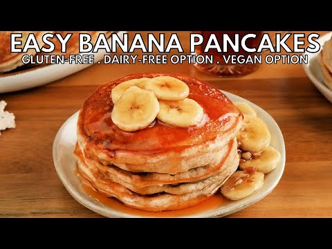 Easy Gluten-Free Banana Pancakes! (Dairy-Free & Vegan Options)