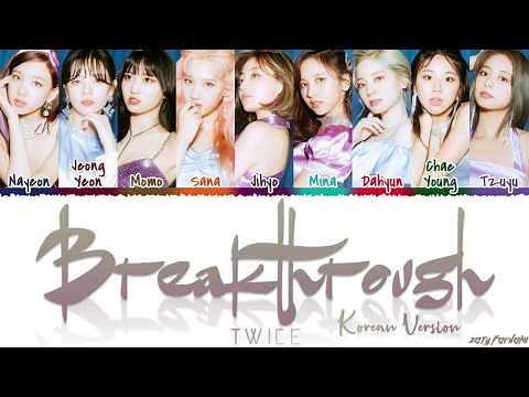 TWICE (트와이스) - 'BREAKTHROUGH' (Korean Ver.) Lyrics [Color Coded_Han_Rom_Eng]
