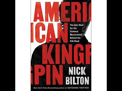 American Kingpin: Catching the Billion-Dollar Baron of the Dark Web by Nick Bilton | Full Audiobook