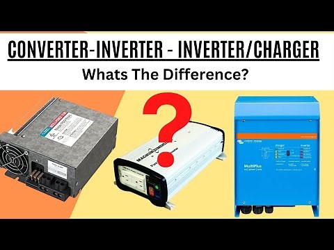 Inverter vs Converter vs Inverter Charger: What's the REAL Difference?Demystifying Power Solutions!