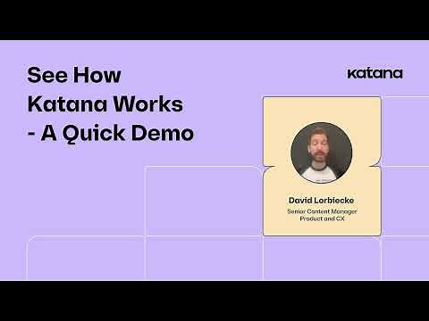See How Katana Works - A Quick Demo