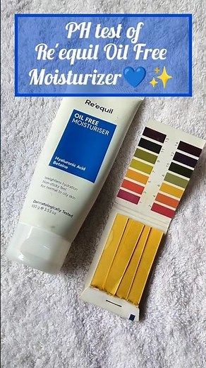Re'equil Oil Free Moisturizer, PH test 💙✨|| #ytshorts #youtubeshorts #shorts #naturalbeauty #viral