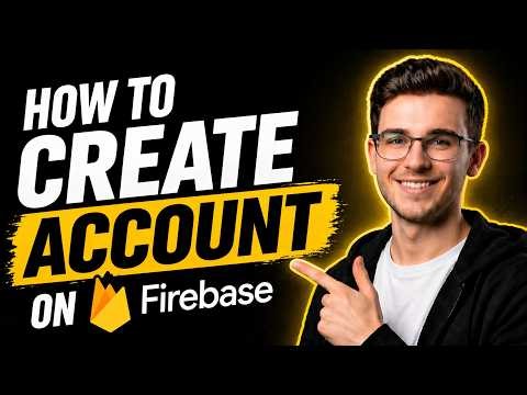 HOW TO CREATE ACCOUNT ON FIREBASE (STEP-BY-STEP GUIDE 2026)