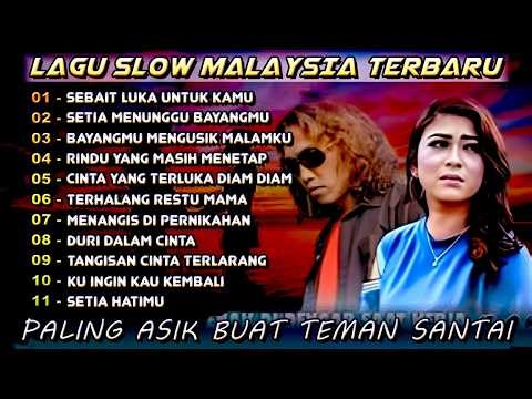 FULL ALBUM MALAYSIA TERBARU ASIK BUAT TEMAN SANTAI