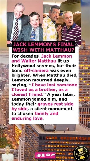 Jack Lemmon’s Final Wish with Matthau?