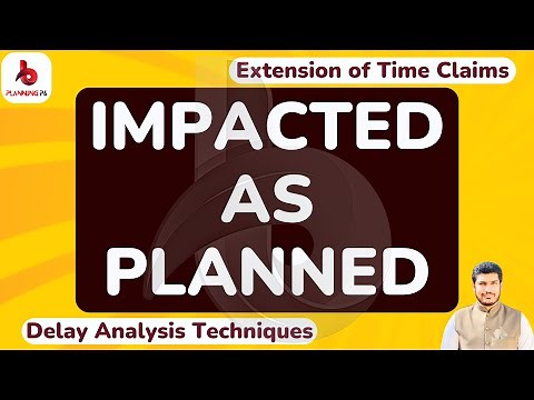 How To Prepare Delay Analysis by Using Impacted as Planned Technique | Impacted as Planned method P6