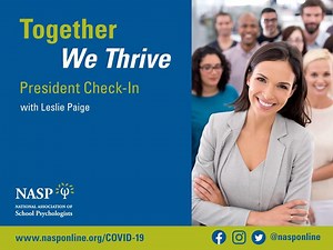 Our president Leslie Z. Paige, EdS, NCSP shares how your membership helps support the entire school psychology profession and enables school psychologists to support all children and families during these difficult times. | National Association of School Psychologists