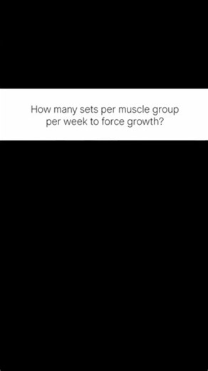 How many sets per muscle group per week to force growth 💪🏻 #shorts #shortsfeed #trending #fitness