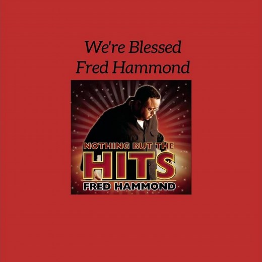Were Blessed - Part 2 - Fred Hammond