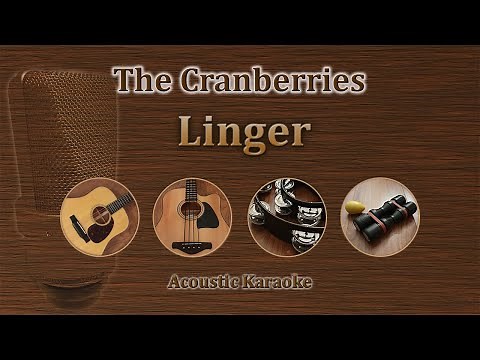 Linger - The Cranberries (Acoustic Karaoke)