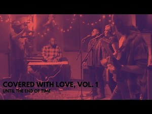 UNTIL THE END OF TIME - JUSTIN TIMBERLAKE FEAT. BEYONCE (Live at Blue Room Productions)