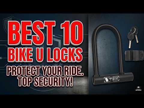 Top 10 Best Bike U Locks in 2026 | Ultimate Anti-Theft Security!