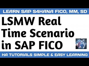 LSMW Real Time Scenario in SAP S4HANA FICO | LSMW in SAP