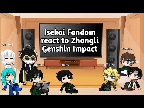 Isekai fandom react to Zhongli Genshin Impact