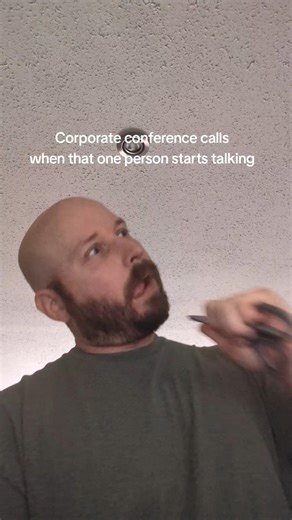How I feel when that one person starts talking on corporate conference calls #business #work
