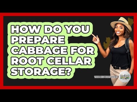 How Do You Prepare Cabbage For Root Cellar Storage?
