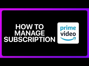 How To Manage Amazon Prime Video Subscription Tutorial