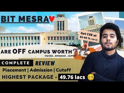 BIT MESRA ❤ REVIEW 2020 | Are OFF Campus Worth ?| Placements | CUTOFF| ADMISSION |BIT JAIPUR ,PATNA