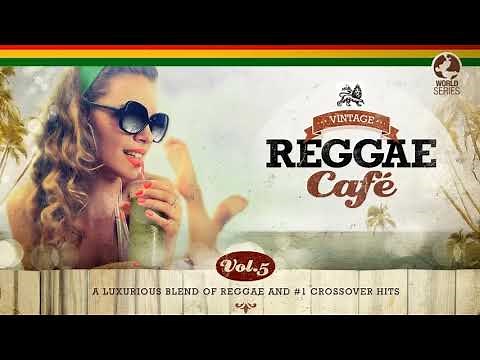 Vintage Reggae Café - Official Playlist 5 - Cool Music